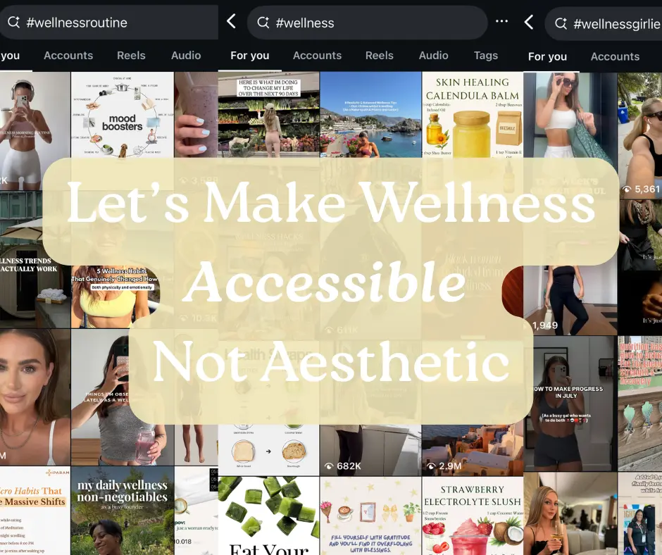 Let’s Make Wellness Accessible, Not Aesthetic